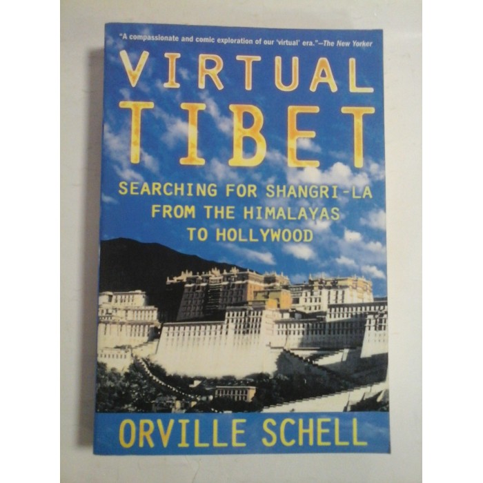 VIRTUAL TIBET - ORVILLE SCHELL